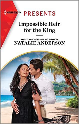 9781335592729: Impossible Heir for the King: 1 (Harlequin Presents Innocent Royal Runaways, 4123)