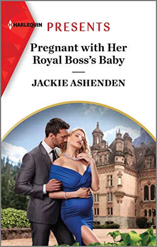 Imagen de archivo de Pregnant with Her Royal Boss's Baby (Three Ruthless Kings, 3) a la venta por Reliant Bookstore