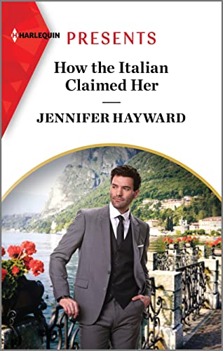 Beispielbild fr How the Italian Claimed Her (Harlequin Presents, 4143) zum Verkauf von BooksRun