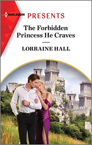 9781335593016: The Forbidden Princess He Craves (Harlequin Presents, 4152)