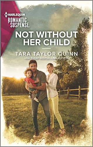 9781335593696: Not Without Her Child: 10 (Harlequin Romantic Suspense, Sierra's Web, 2242)