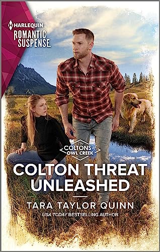 9781335593900: Colton Threat Unleashed: 1 (Harlequin Romantic Suspense: The Coltons of Owl Creek)