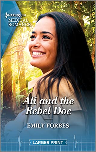 9781335594860: Ali and the Rebel Doc: 3 (Harlequin Medical Romance, Bondi Beach Medics, 1333)