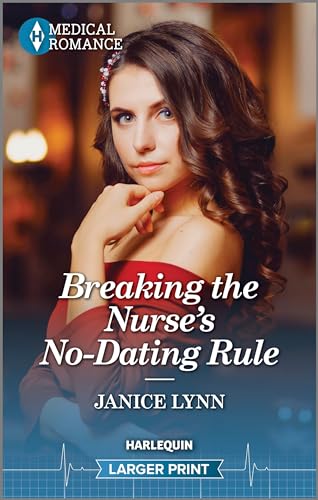 Stock image for Breaking the Nurses No-Dating Rule (Harlequin Medical Romance, Larger Print, 1369) for sale by Goodwill of Colorado