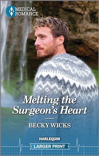 Stock image for Melting the Surgeon's Heart (Harlequin Medical Romance, Larger Print, 1373) for sale by HPB-Emerald
