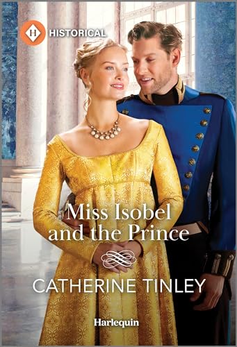 Stock image for Miss Isobel and the Prince (The Triplet Orphans, 2) [Mass Market Paperback] Tinley, Catherine for sale by Lakeside Books