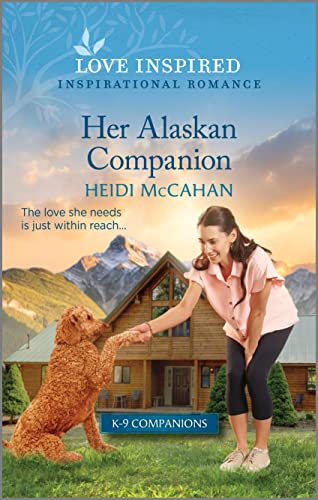 Stock image for Her Alaskan Companion: An Uplifting Inspirational Romance (K-9 Companions, 15) for sale by SecondSale