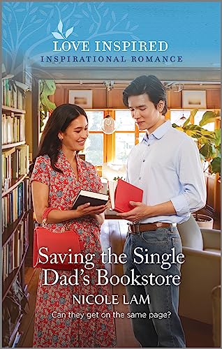 Beispielbild fr Saving the Single Dad's Bookstore: An Uplifting Inspirational Romance (Love Inspired) zum Verkauf von SecondSale
