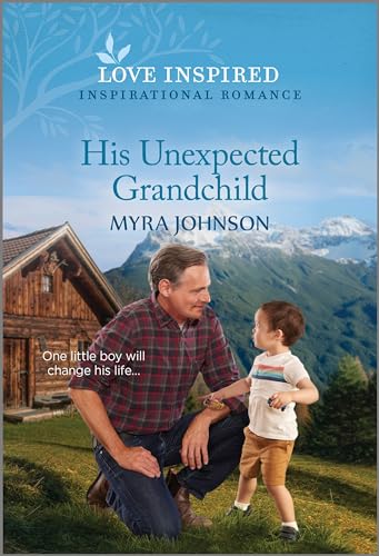 Imagen de archivo de His Unexpected Grandchild: An Uplifting Inspirational Romance (Love Inspired) a la venta por Goodwill of Colorado