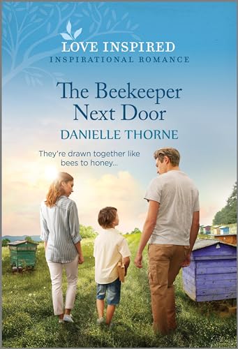 Beispielbild fr The Beekeeper Next Door: An Uplifting Inspirational Romance (Love Inspired) zum Verkauf von HPB-Diamond