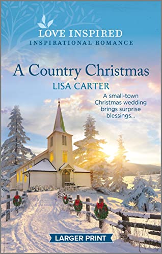 Imagen de archivo de A Country Christmas: An Uplifting Inspirational Romance (Love Inspired) a la venta por Once Upon A Time Books