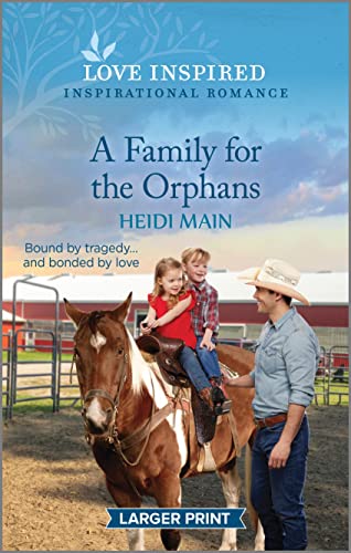 Imagen de archivo de A Family for the Orphans: An Uplifting Inspirational Romance (Triple C Ranch, 2) a la venta por SecondSale