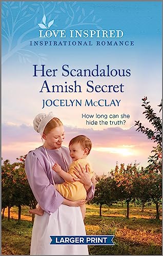 Beispielbild fr Her Scandalous Amish Secret: An Uplifting Inspirational Romance (Love Inspired) zum Verkauf von SecondSale