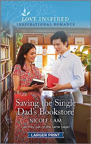 Beispielbild fr Saving the Single Dad's Bookstore: An Uplifting Inspirational Romance (Love Inspired) zum Verkauf von Half Price Books Inc.