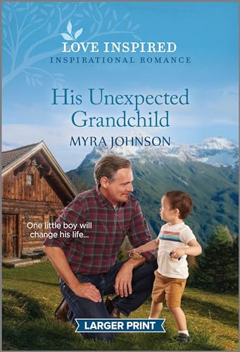 Stock image for His Unexpected Grandchild: An Uplifting Inspirational Romance for sale by ThriftBooks-Atlanta