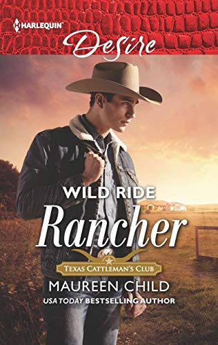 9781335603562: Wild Ride Rancher (Harlequin Desire: Texas Cattleman s Club: Houston)