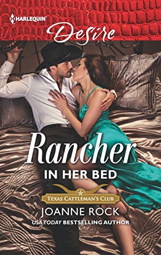 Imagen de archivo de Rancher in Her Bed (Texas Cattleman's Club: Houston, 4) a la venta por Gulf Coast Books