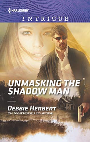 9781335604682: Unmasking the Shadow Man (Harlequin Intrigue)