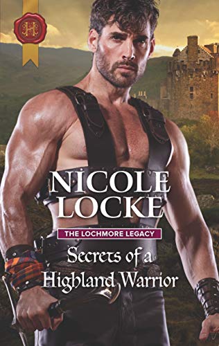 Beispielbild fr Secrets of a Highland Warrior : The Lochmore Legacy zum Verkauf von Better World Books