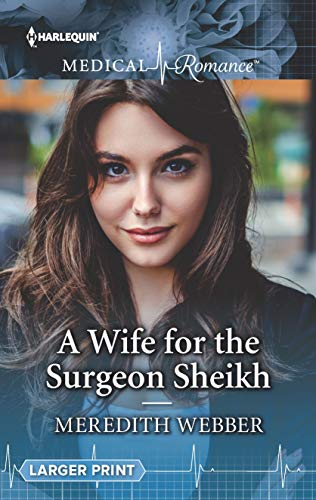 Stock image for A Wife for the Surgeon Sheikh for sale by Better World Books