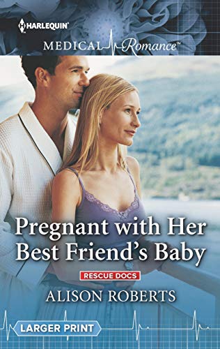 Stock image for Pregnant with Her Best Friend's Baby : Rescue Docs for sale by Better World Books