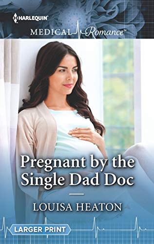 Imagen de archivo de Pregnant by the Single Dad Doc a la venta por Better World Books