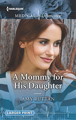 Stock image for A Mommy for His Daughter (Harlequin Medical Romance Book 950) for sale by BookHolders