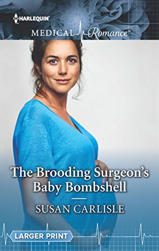 Beispielbild fr The Brooding Surgeon's Baby Bombshell (Harlequin Medical Romance) zum Verkauf von Half Price Books Inc.