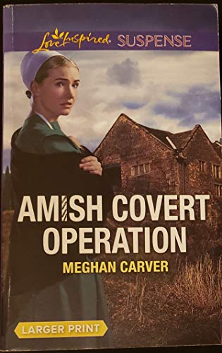 Imagen de archivo de Amish Covert Operation (Love Inspired Suspense (Large Print)) a la venta por Bookmonger.Ltd