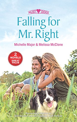 Imagen de archivo de Falling for Mr. Right : Still the One His Proposal, Their Forever a la venta por Better World Books