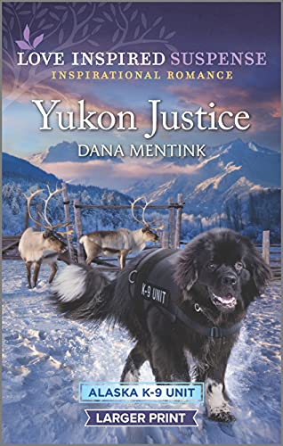9781335722690: Yukon Justice (Alaska K-9 Unit, 7)