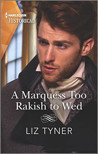 Stock image for A Marquess Too Rakish to Wed (Harlequin Historical) for sale by Half Price Books Inc.