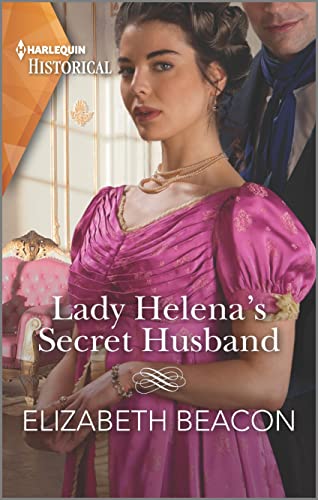 9781335723444: Lady Helena's Secret Husband (Harlequin Historical)