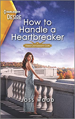 Stock image for How to Handle a Heartbreaker: An opposites attract, older man romance (Texas Cattleman's Club: Fathers and Sons, 2) for sale by SecondSale