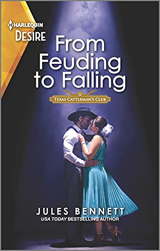Imagen de archivo de From Feuding to Falling: An enemies to lovers, faking it romance (Texas Cattleman's Club: Fathers and Sons, 4) a la venta por Gulf Coast Books