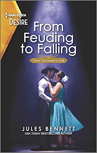 Stock image for From Feuding to Falling: An enemies to lovers, faking it romance (Texas Cattleman's Club: Fathers and Sons, 4) for sale by Your Online Bookstore