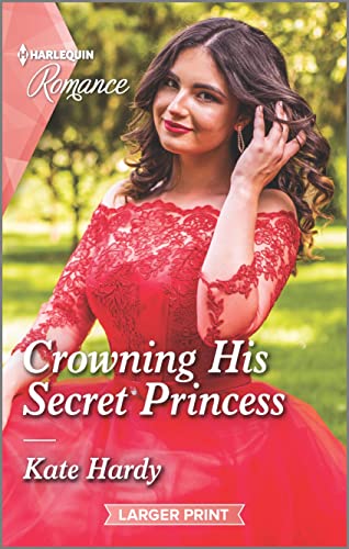 9781335736864: Crowning His Secret Princess (Harlequin Romance, 4829)