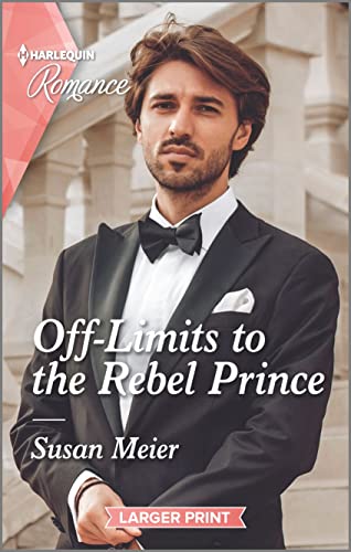 9781335737045: Off-Limits to the Rebel Prince (Scandal at the Palace, 2)