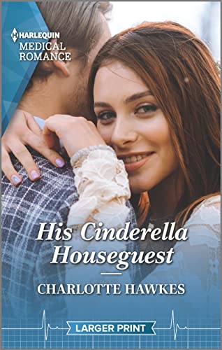Stock image for His Cinderella Houseguest (Harlequin Medical Romance, 1270) for sale by HPB-Diamond