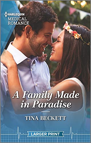 9781335737380: A Family Made in Paradise (Harlequin Medical Romance, 1273)