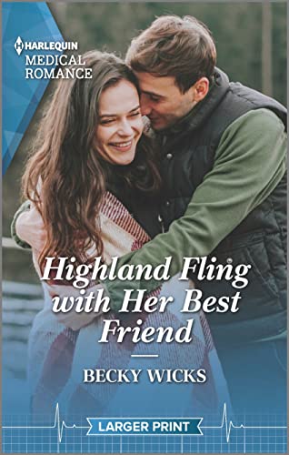 Stock image for Highland Fling with Her Best Friend (Harlequin Medical Romance) for sale by HPB-Emerald