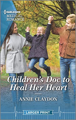 Beispielbild fr Children's Doc to Heal Her Heart (Harlequin Medical Romance, 1317) zum Verkauf von More Than Words