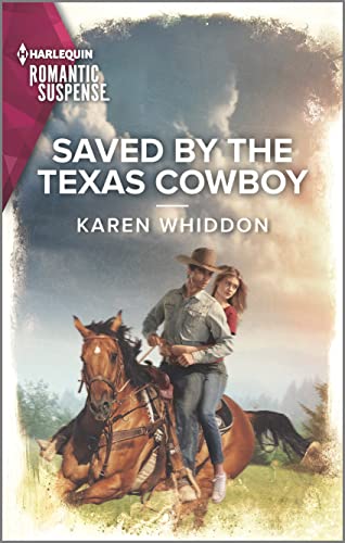 Stock image for Saved by the Texas Cowboy (Harlequin Romantic Suspense, 2228) for sale by SecondSale