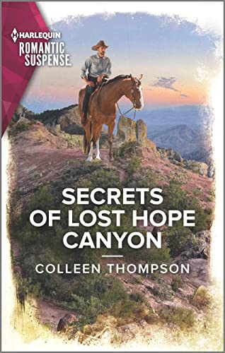 9781335738448: Secrets of Lost Hope Canyon: 3 (Harlequin Romantic Suspense: Lost Legacy, 2237)