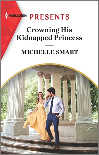 Stock image for Crowning His Kidnapped Princess (Scandalous Royal Weddings, 1) for sale by SecondSale