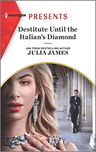 Stock image for Destitute Until the Italian's Diamond (Harlequin Presents) for sale by SecondSale