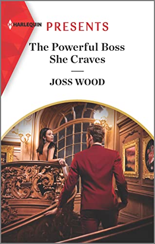 9781335738691: The Powerful Boss She Craves: A Spicy Billionaire Boss Romance (Scandals of the Le Roux Wedding, 2)