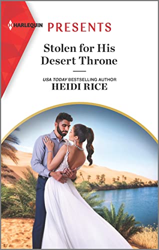 Stock image for Stolen for His Desert Throne (Harlequin Presents, 4102) for sale by SecondSale
