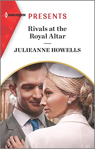 Imagen de archivo de Rivals at the Royal Altar (Harlequin Presents, 4112) a la venta por SecondSale