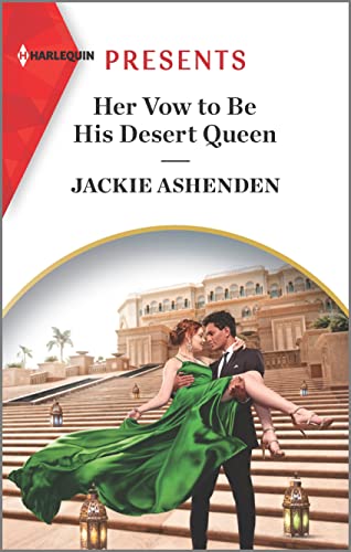 9781335739469: Her Vow to Be His Desert Queen